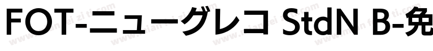 FOT-ニューグレコ StdN B字体转换
